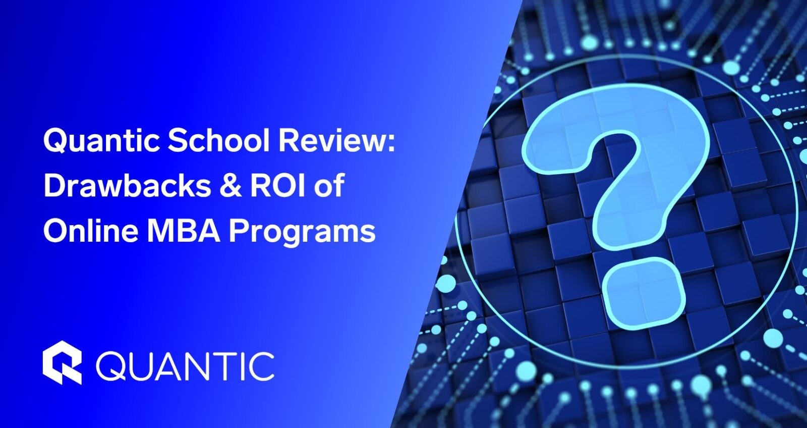 Quantic School Review: Drawbacks & ROI of Online MBA Programs | The Quantic Blog (1)