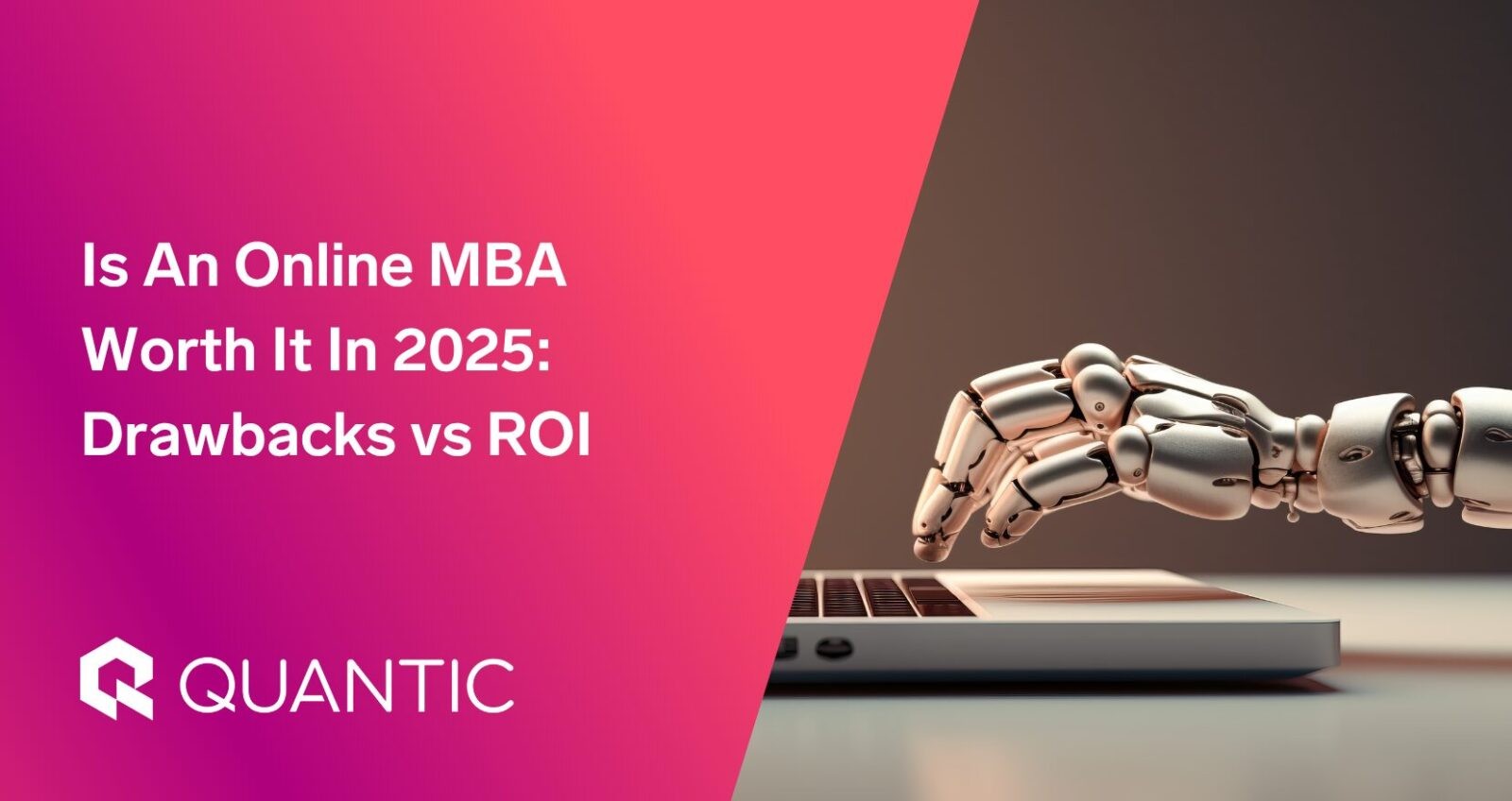 Is An Online MBA Worth It In 2025: Drawbacks vs ROI | The Quantic Blog (1)